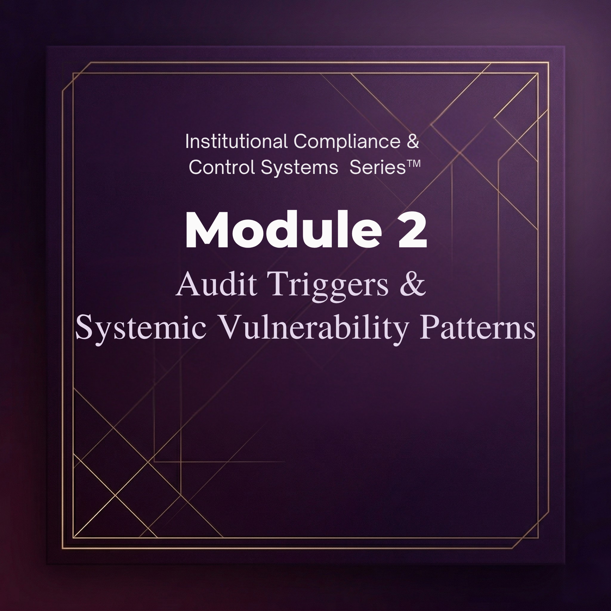 Institutional Compliance & Control Systems Series Module 2 | PSI™